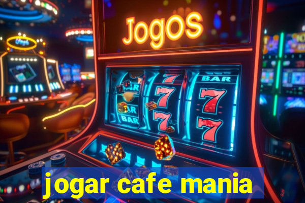 jogar cafe mania